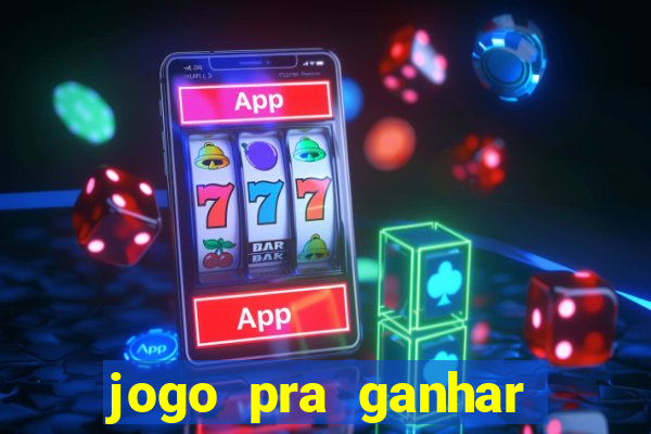 jogo pra ganhar dinheiro sem depositar